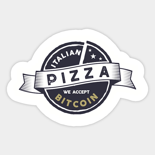 We Accept Bitcoin For Pizza Sticker by Crypto Tees